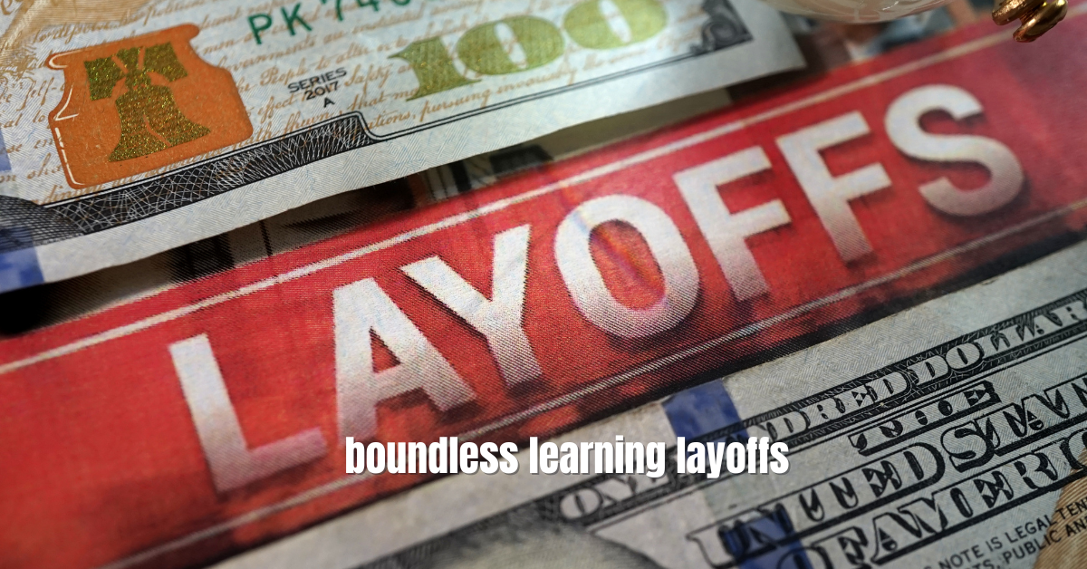 Exploring the Shocking Impact of Boundless Learning Layoffs on the Industry