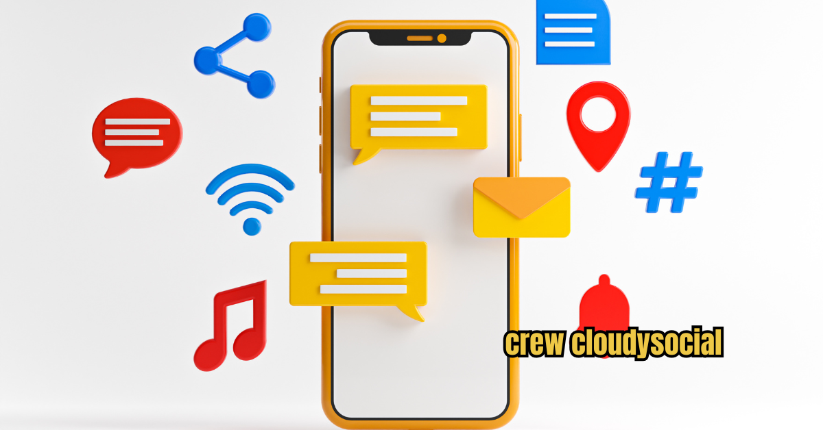 Discover How Crew Cloudysocial Revolutionizes Communication