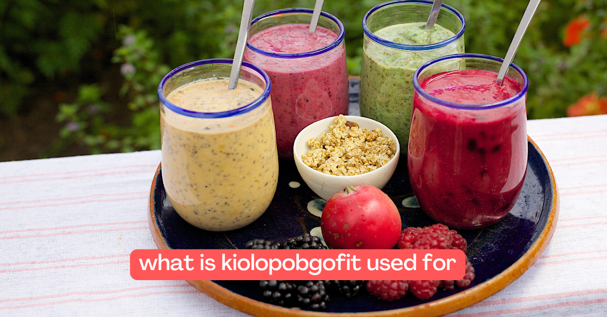 what is kiolopobgofit used for